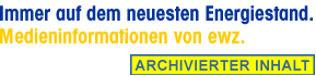 Immer auf dem neuesten Energiestand. Medieninformationen von ewz.