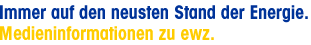 Immer auf den neusten Stand der Energie. Medieninformationen zu ewz.